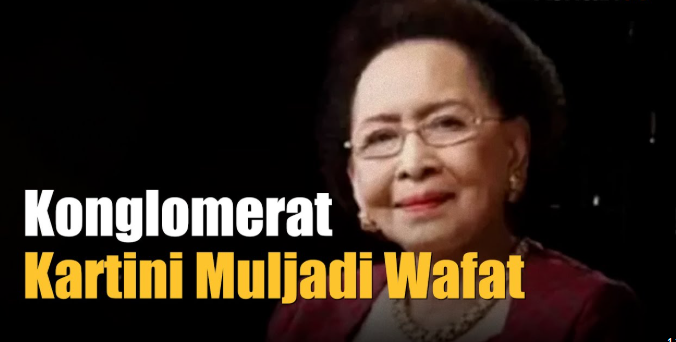 Berita Duka! Pendiri Tempo Scan Kartini Muljadi Meninggal Dunia